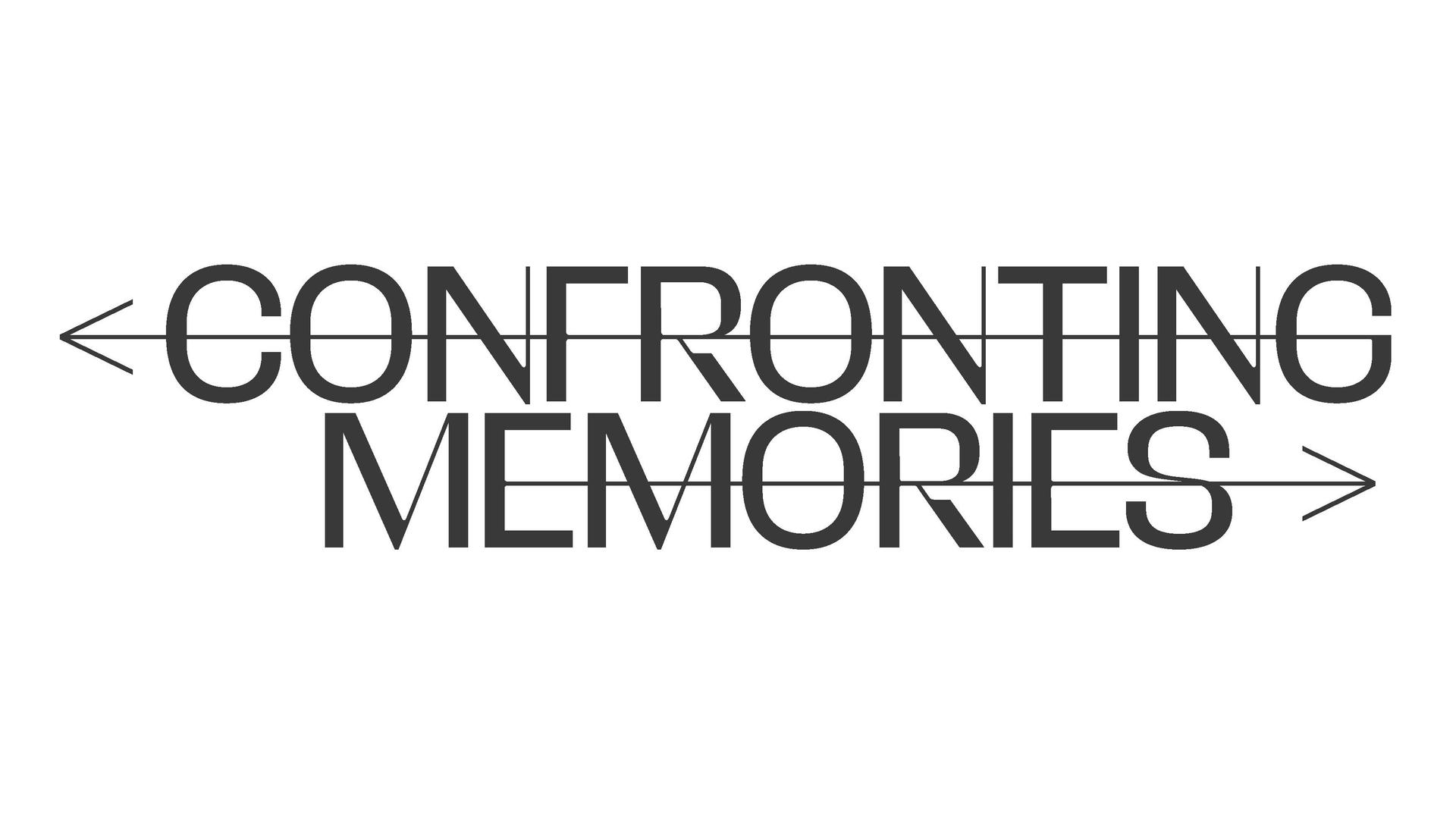 Confronting Memories: Common history Common future